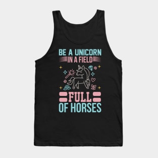 Be A Unicorn In A Filed Full Of Horses T Shirt For Women Men Tank Top